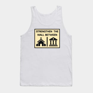 Strengthen The Wall Between Church And State - Secular Government Tank Top